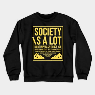 stay positive! we're somehow still alive. Crewneck Sweatshirt